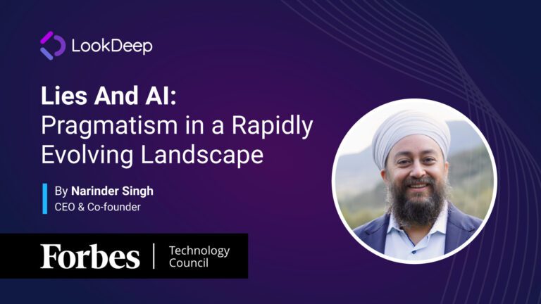 Lies And AI: Pragmatism in a Rapidly Evolving Landscape