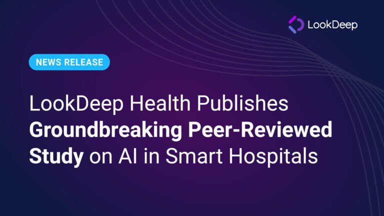 LookDeep Health Publishes Groundbreaking Peer-Reviewed Study on AI in Smart Hospitals